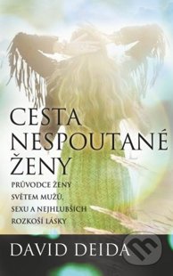 Cesta nespoutané ženy - David Deida